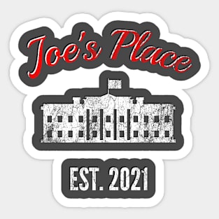 Welcome Home Joe - Joe's Place - Joe Biden 2021 - Inauguration Day - White House Sticker